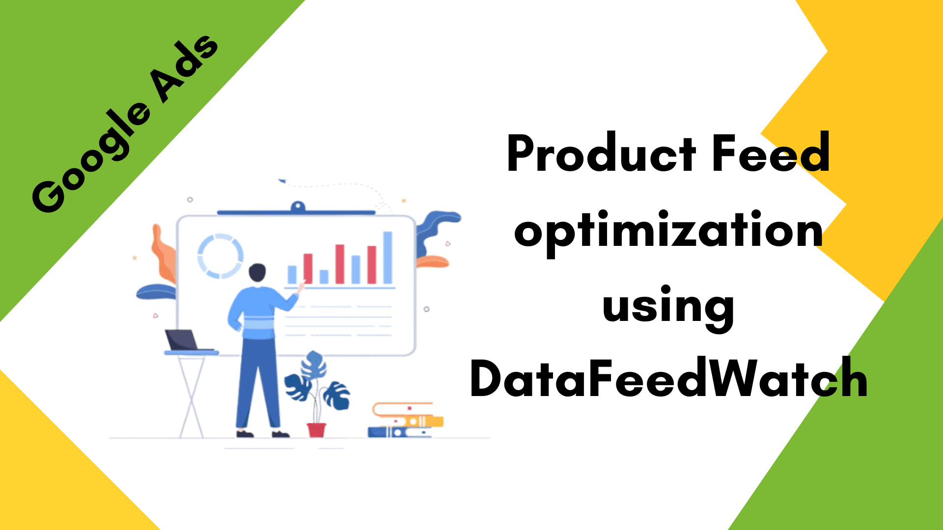 Product Data Feed optimization for Google Shopping Product Data Feed optimization for Google Shopping