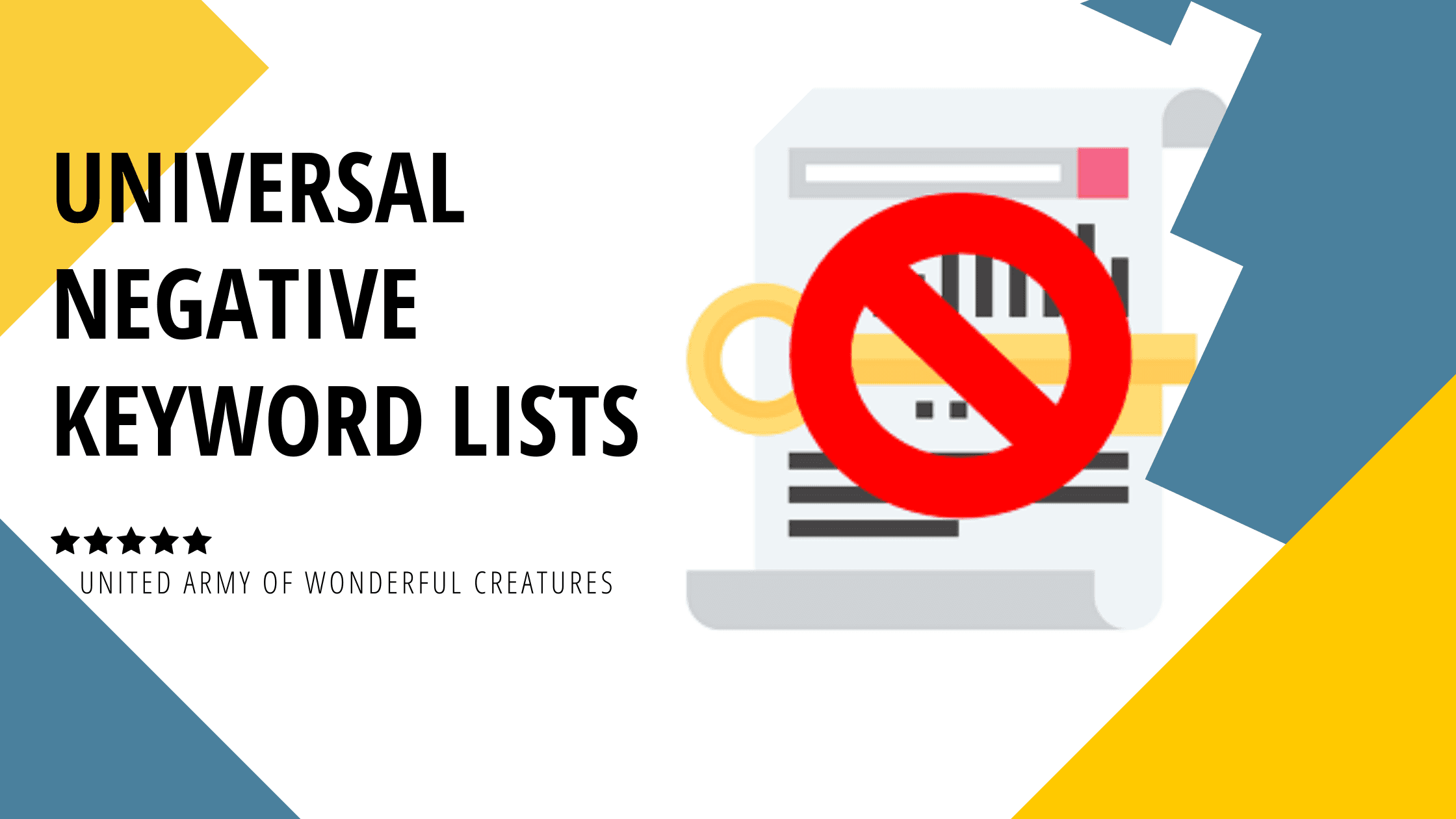 Save Your Money in Google Ads with Universal Negative Keyword Lists Save Your Money in Google Ads with Universal Negative Keyword Lists