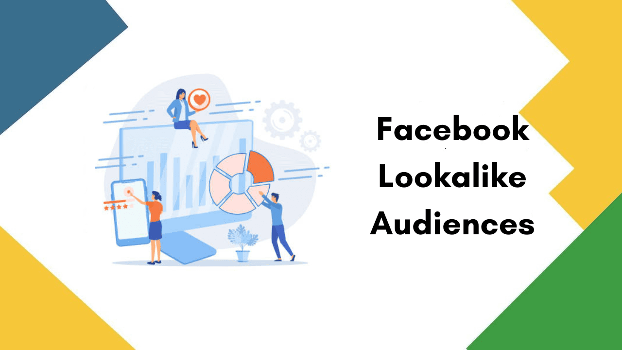 Facebook Lookalike Audiences Facebook Lookalike Audiences